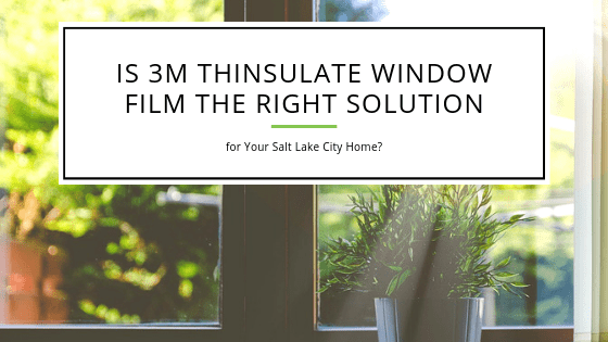3m thinsulate window film salt lake city