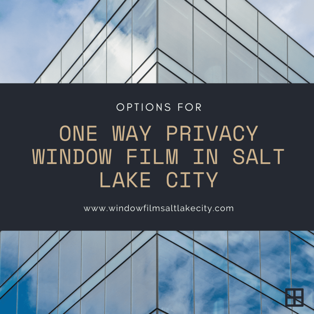 one way privacy window film salt lake city